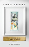 The Mandibles:  A Family, 2029-2047