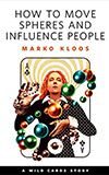 How to Move Spheres and Influence People