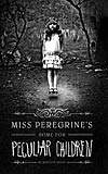 Miss Peregrine's Home for Peculiar Children