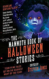 The Mammoth Book of Halloween Stories: Terrifying Tales Set on the Scariest Night of the Year!