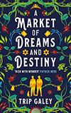 A Market of Dreams and Destiny