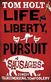 Life, Liberty, and the Pursuit of Sausages