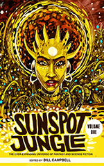 Sunspot Jungle, Vol. 1: The Ever Expanding Universe of Fantasy and Science Fiction