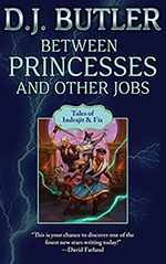 Between Princesses and Other Jobs