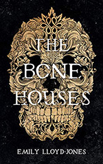 The Bone Houses