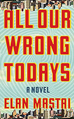 All Our Wrong Todays