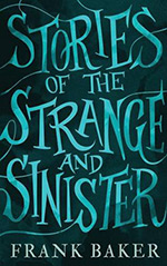 Stories of the Strange and Sinister