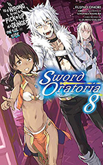 Is It Wrong to Try to Pick Up Girls in a Dungeon? On the Side: Sword Oratoria, Vol. 8