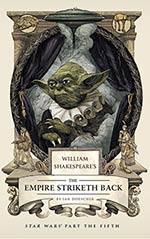 William Shakespeare's The Empire Striketh Back