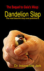 Dandelion Slap: The most beautiful story ever published