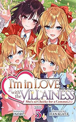 I'm in Love with the Villainess, Vol. 3: She's so Cheeky for a Commoner