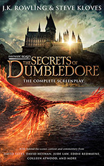 Fantastic Beasts: The Secrets of Dumbledore: The Complete Screenplay