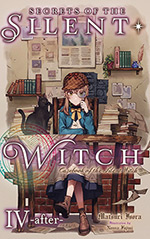 Secrets of the Silent Witch, Vol. 4.5: -after-: Casebook of the Silent Witch