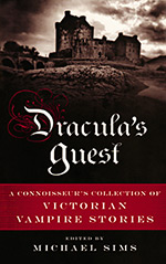 Dracula's Guest: A Connoisseur's Collection of Victorian Vampire Stories