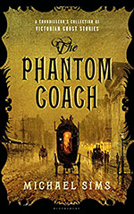 The Phantom Coach: A Connoisseur's Collection of Victorian Ghost Stories