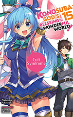 Konosuba: God's Blessing on This Wonderful World!, Vol. 15: Cult Syndrome