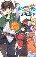 Konosuba: God's Blessing on This Wonderful World!, Vol. 16: Runaway Goddess, Come Home!