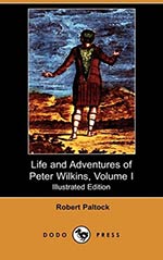 The Life and Adventures of Peter Wilkins