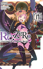 Re: Zero, Vol. 17: Starting Life in Another World