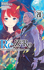 Re: Zero, Vol. 20: Starting Life In Another World