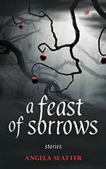 A Feast of Sorrows: Stories