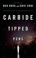 Carbide Tipped Pens: Seventeen Tales of Hard Science Fiction