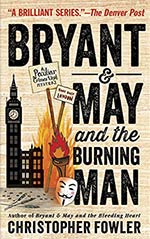 Bryant & May and the Burning Man