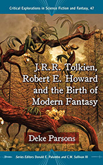 J. R. R. Tolkien, Robert E. Howard and the Birth of Modern Fantasy