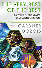 The Very Best of the Best: 35 Years of The Year's Best Science Fiction