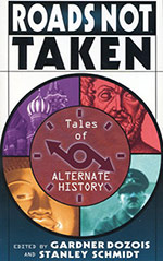 Roads Not Taken: Tales of Alternate History