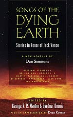 Songs of the Dying Earth: Stories in Honour of Jack Vance