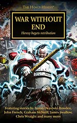 War Without End: Heresy begets retribution