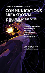 Communications Breakdown: SF Stories about the Future of Connection