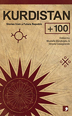 Kurdistan + 100: Stories From a Future Republic